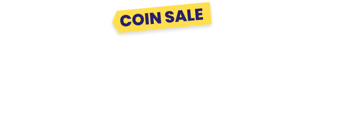 BIGGEST COIN SALE OF THE YEAR - HALF-PRICE COINS - ANY PACK YOU CHOOSE! - Sale ends Feb 14, 2025.